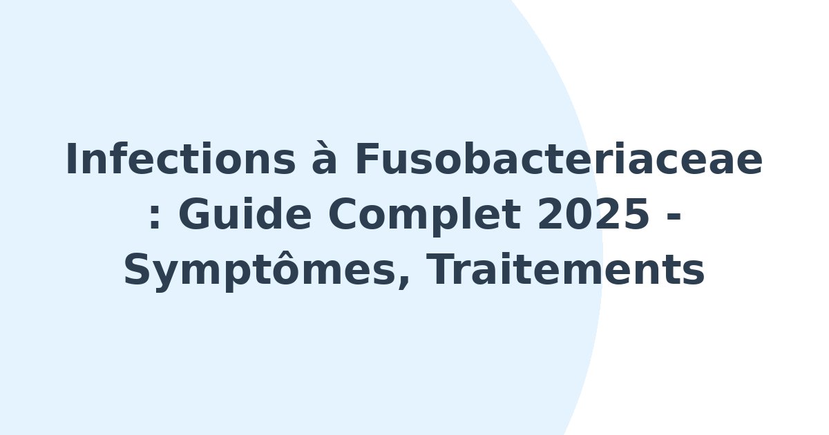 Infections à Fusobacteriaceae