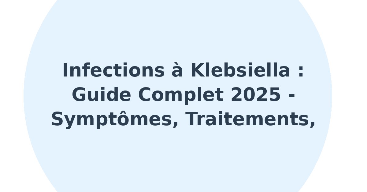Infections à Klebsiella
