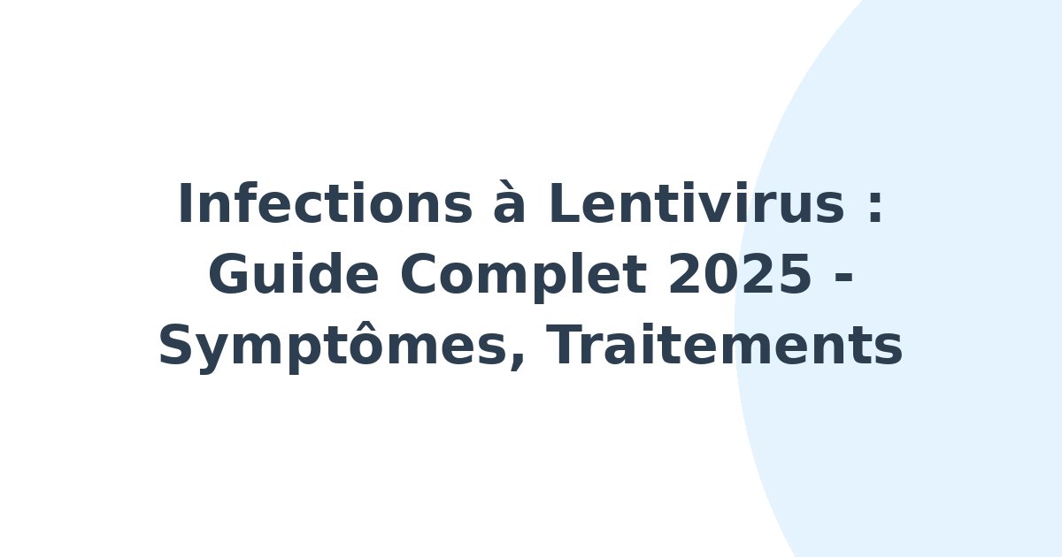 Infections à lentivirus