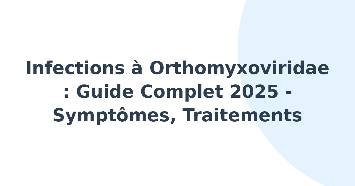 Infections à Orthomyxoviridae