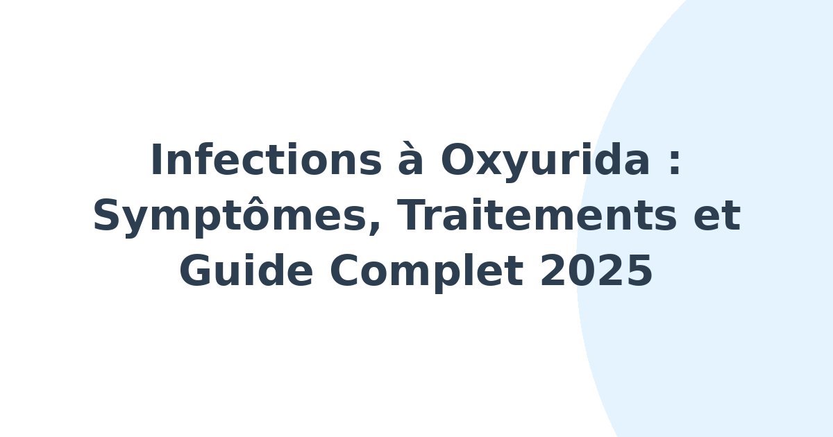 Infections à Oxyurida