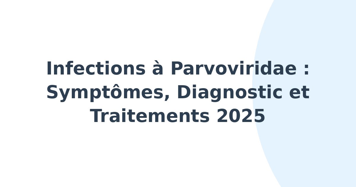 Infections à Parvoviridae