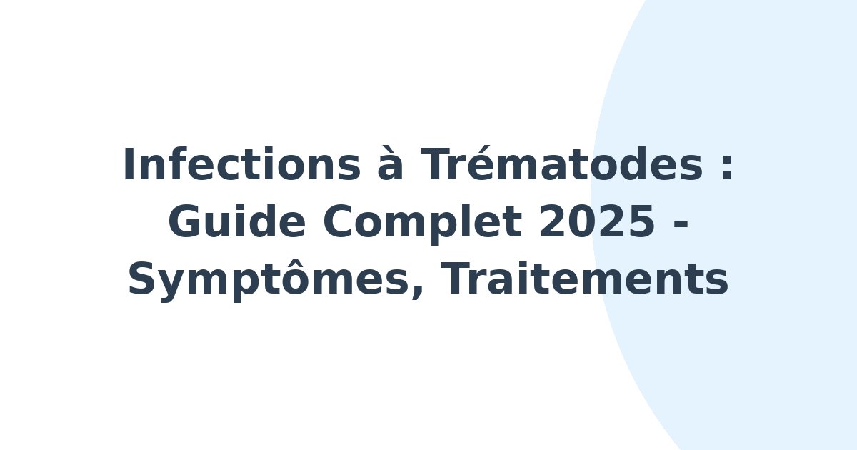 Infections à trématodes