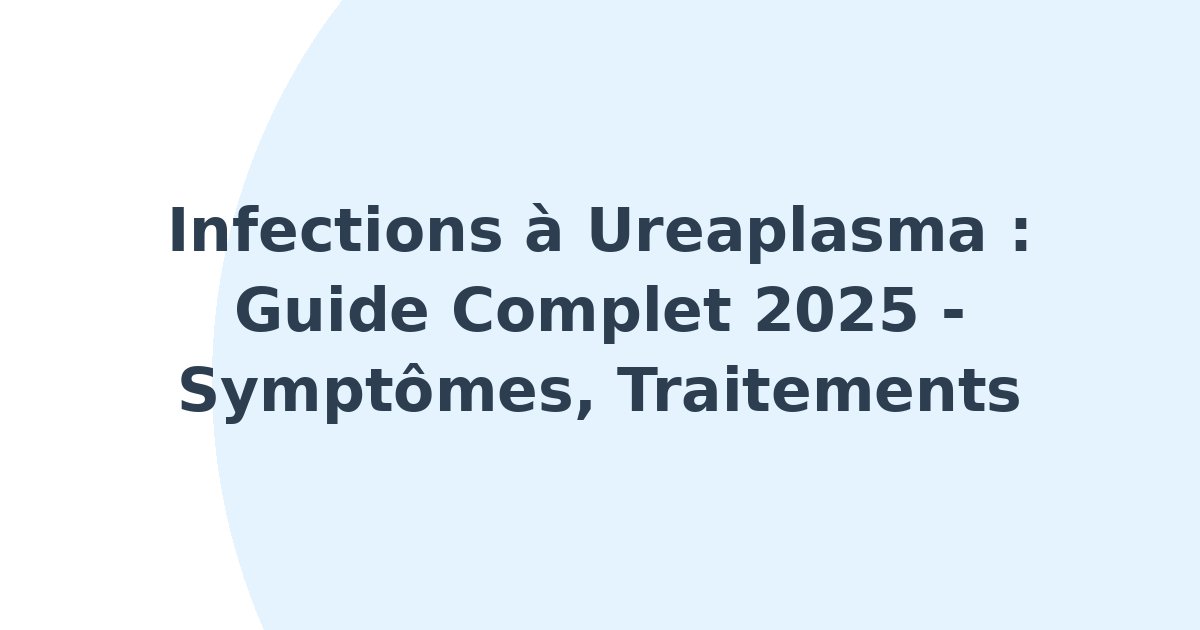 Infections à Ureaplasma