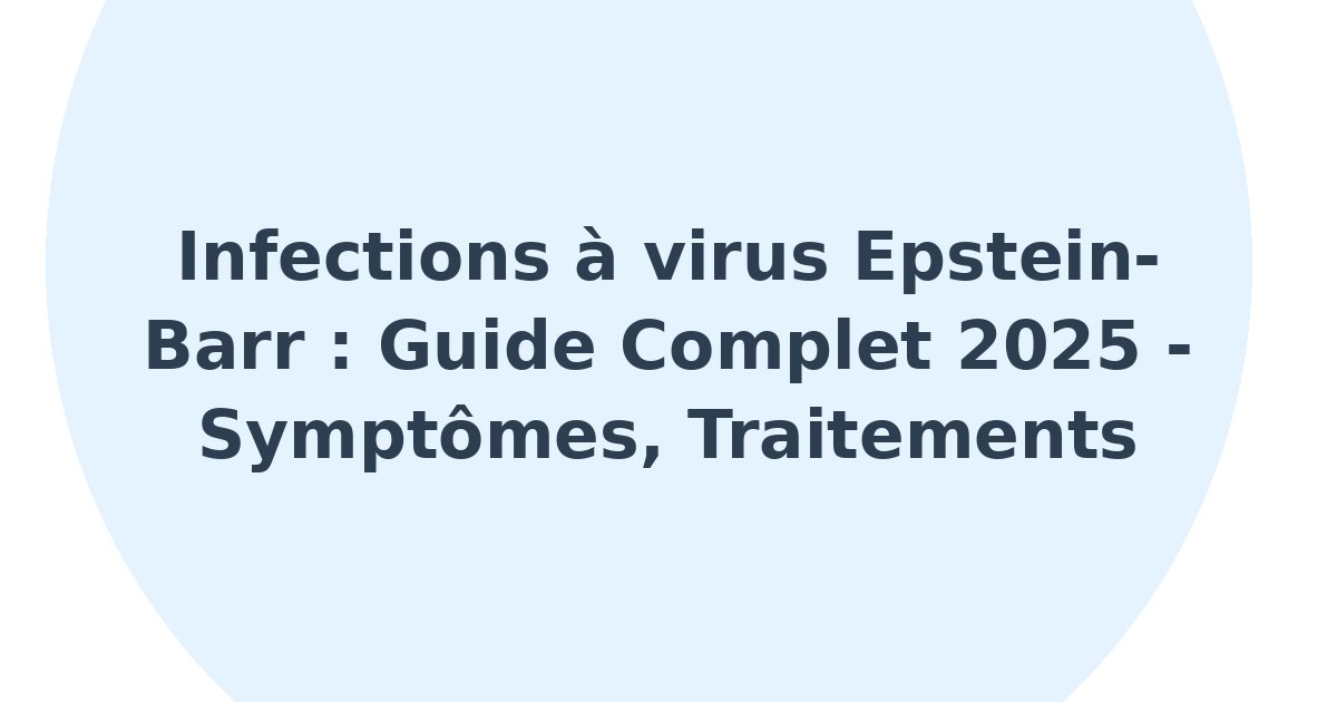 Infections à virus Epstein-Barr