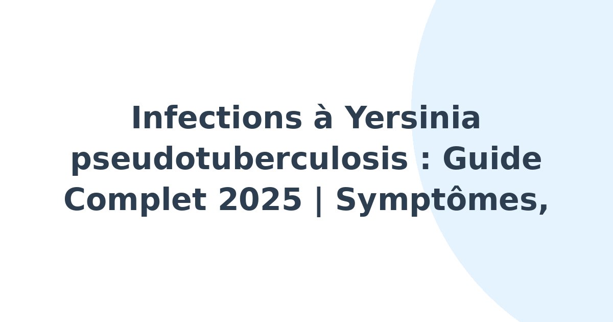 Infections à Yersinia pseudotuberculosis
