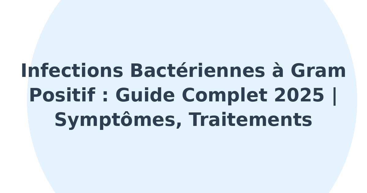 Infections bactériennes à Gram positif
