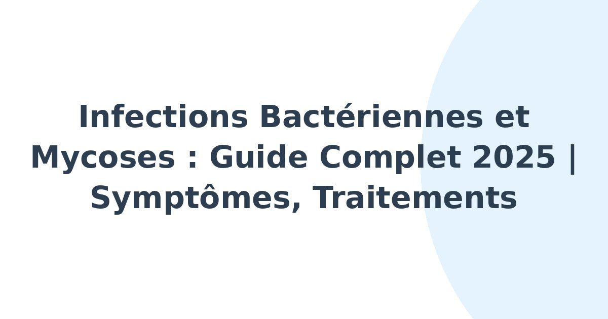 Infections bactériennes et mycoses
