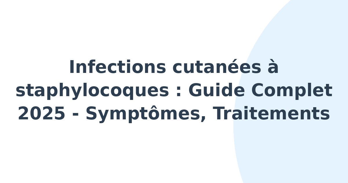 Infections cutanées à staphylocoques