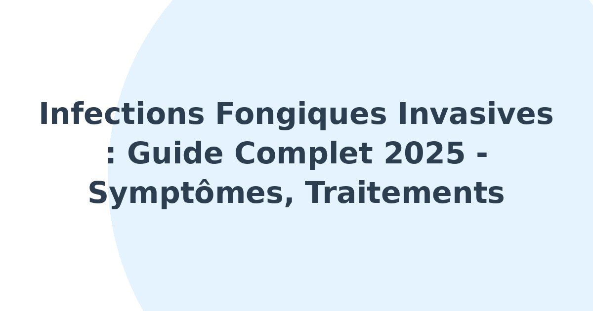 Infections fongiques invasives