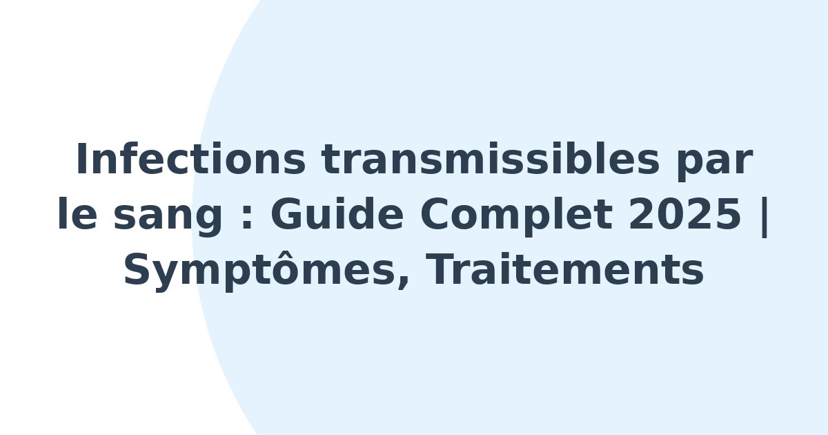 Infections transmissibles par le sang