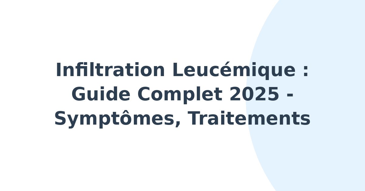 Infiltration leucémique