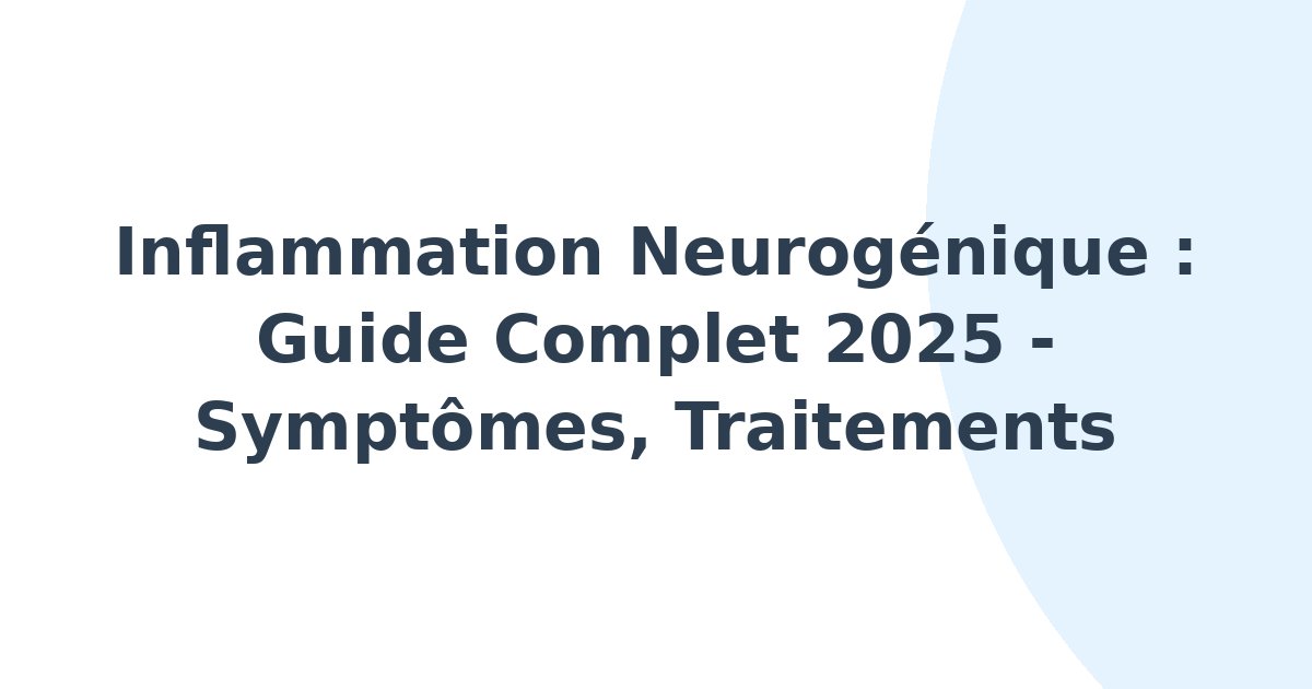 Inflammation neurogénique