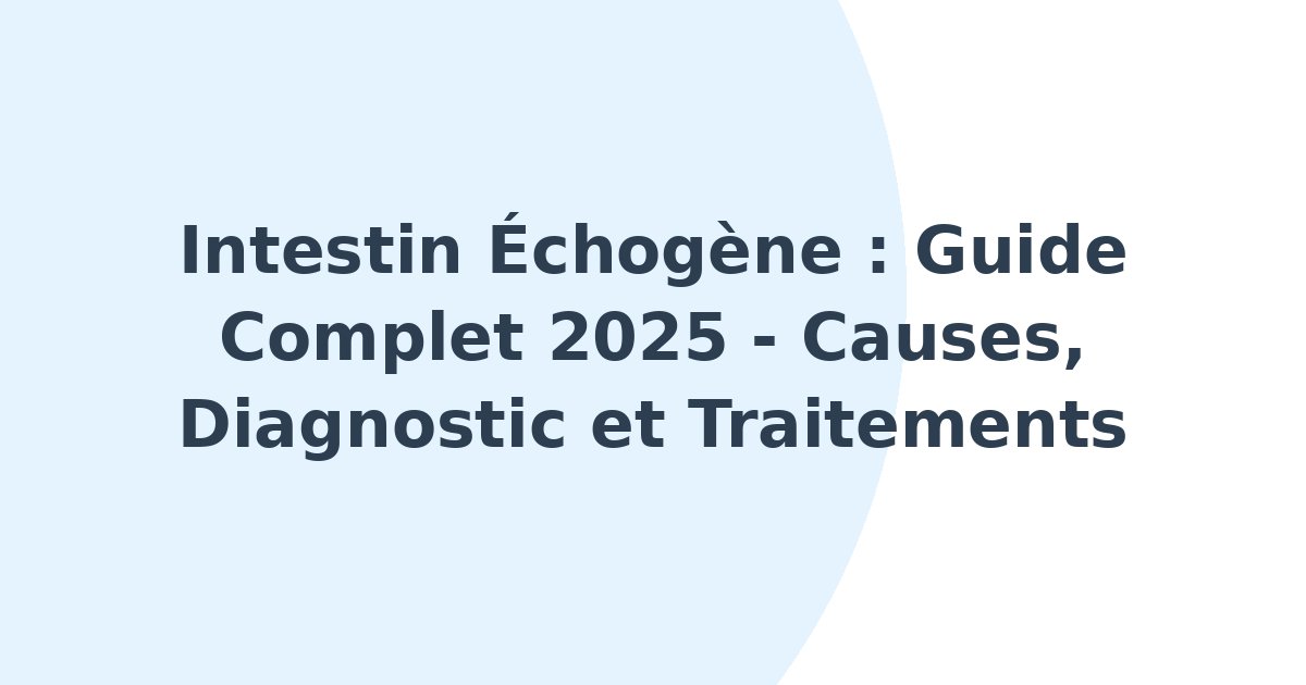 Intestin échogène