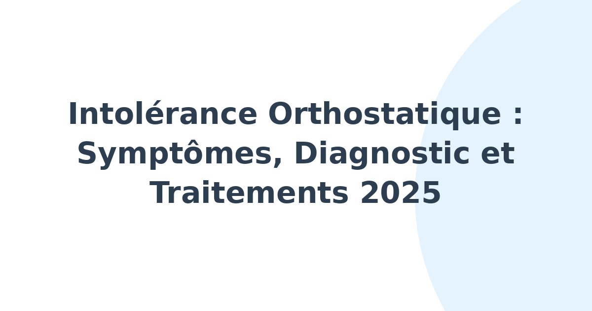 Intolérance orthostatique