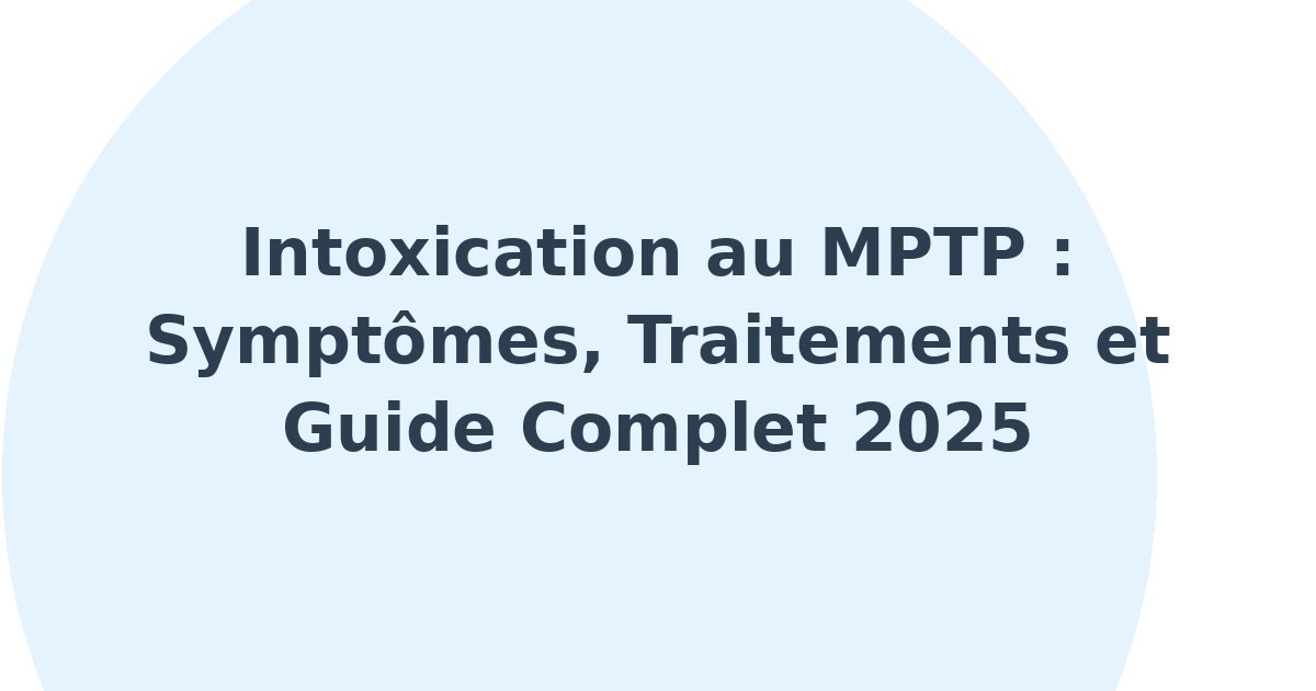 Intoxication au MPTP