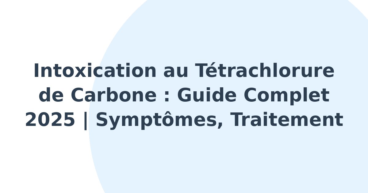 Intoxication au tétrachlorure de carbone
