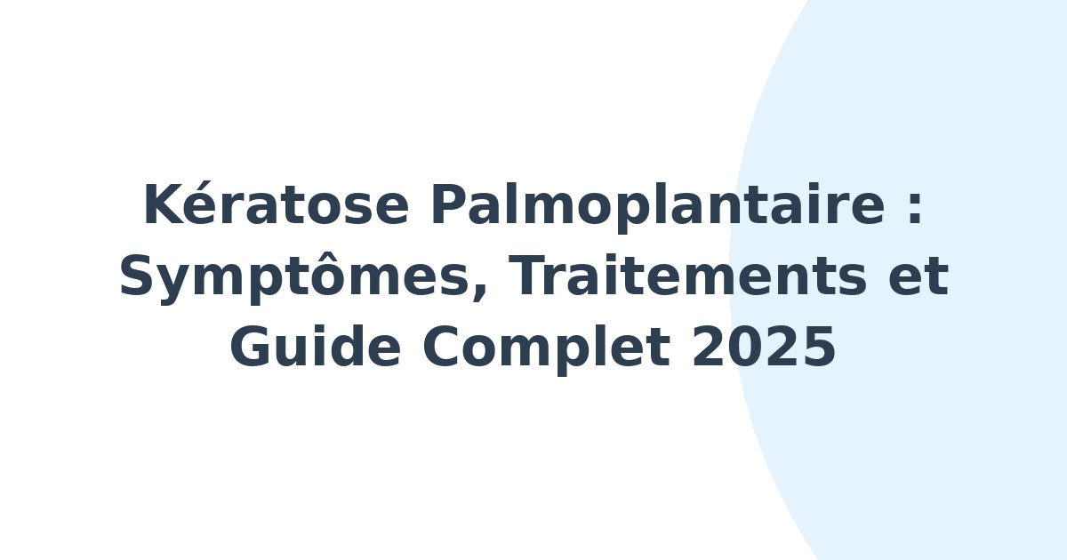 Kératose palmoplantaire