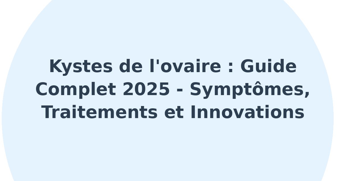 Kystes de l'ovaire