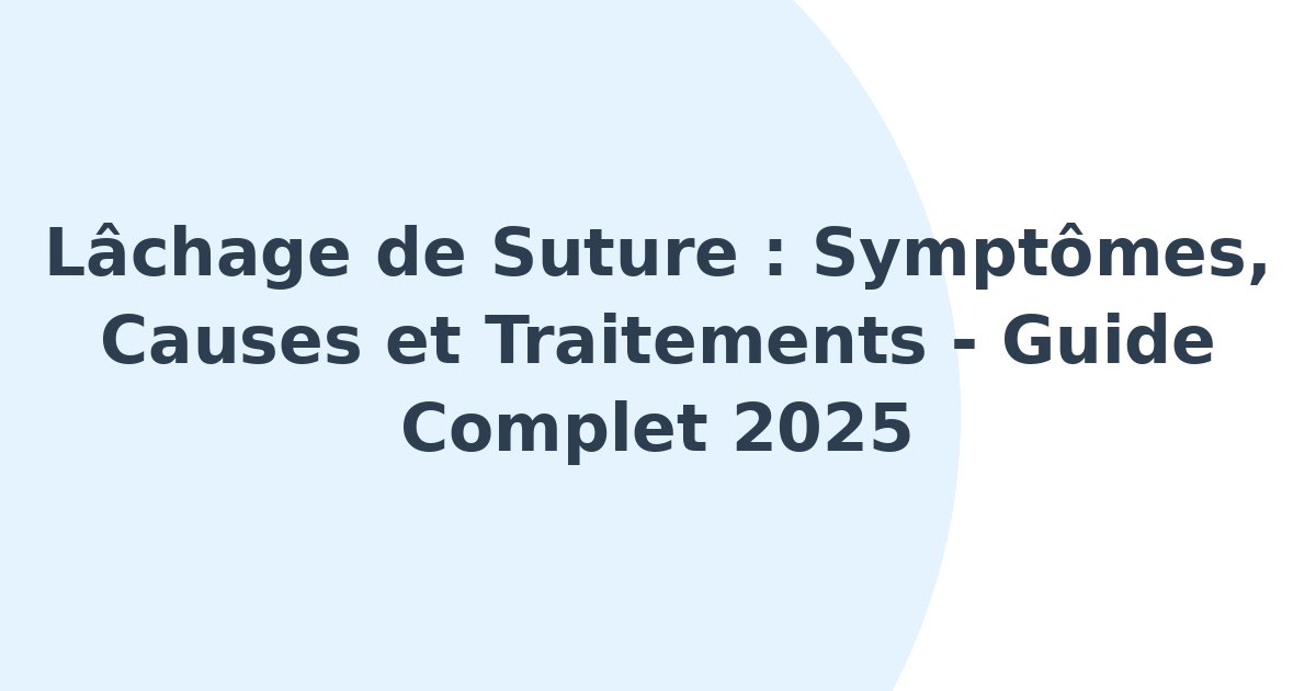 Lâchage de suture
