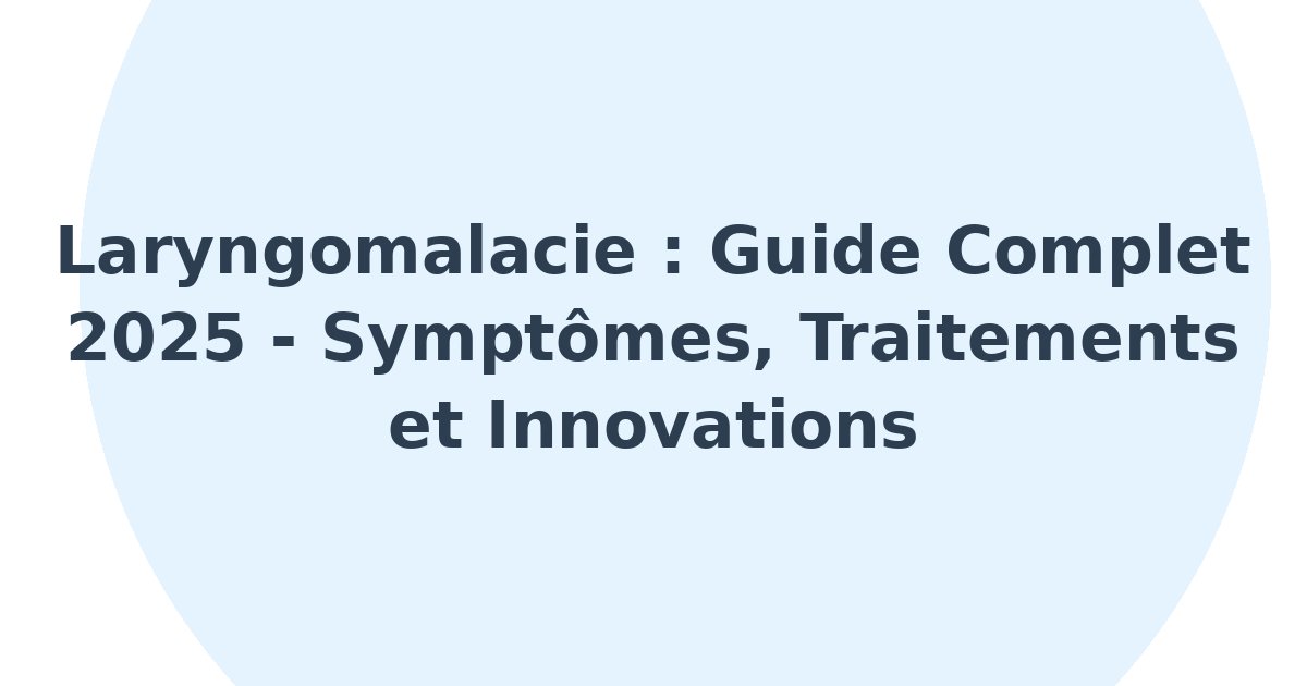 Laryngomalacie