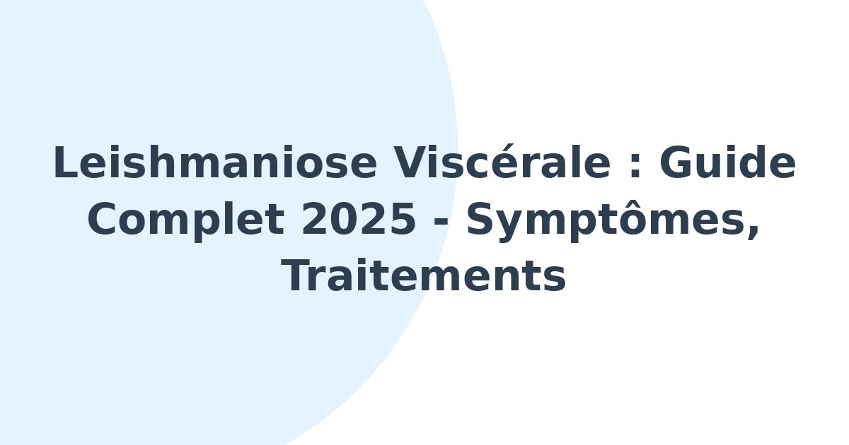 Leishmaniose viscérale