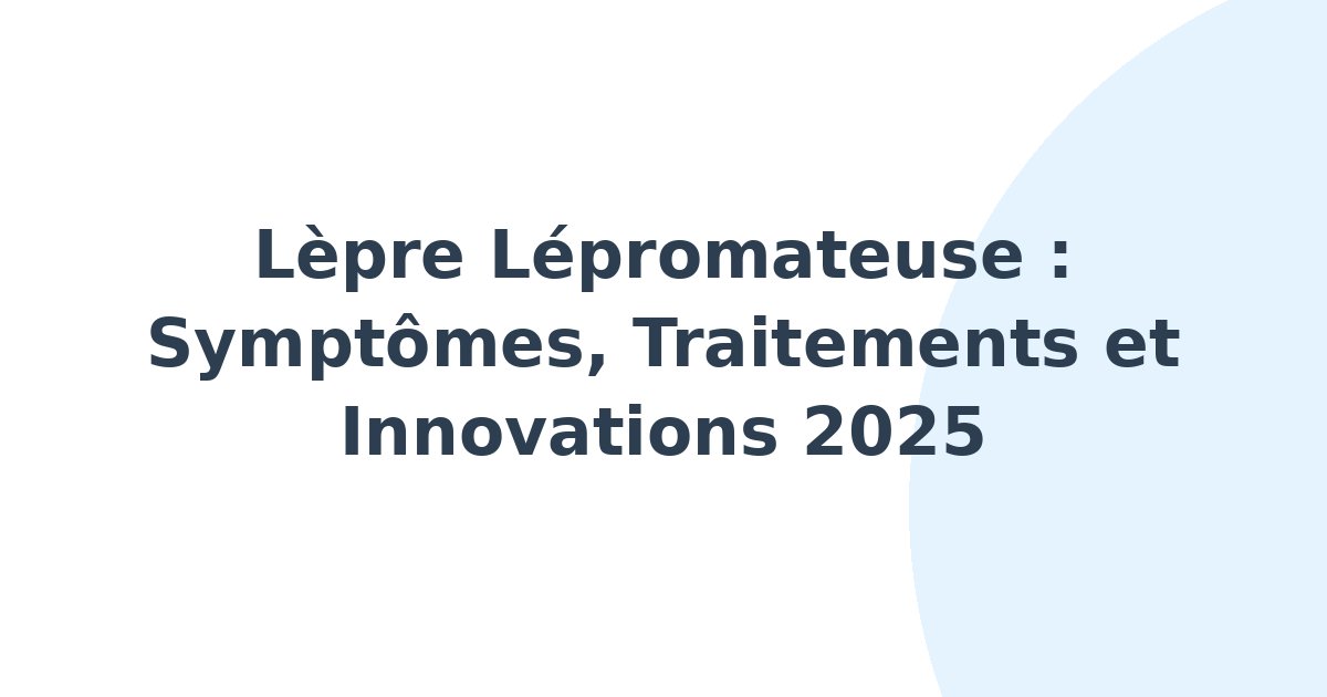 Lèpre lépromateuse
