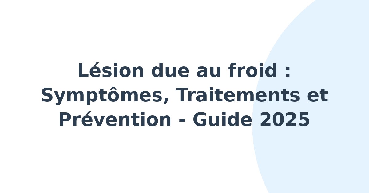 Lésion due au froid