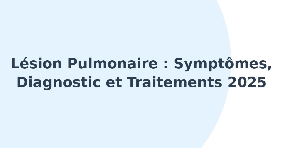 Lésion pulmonaire