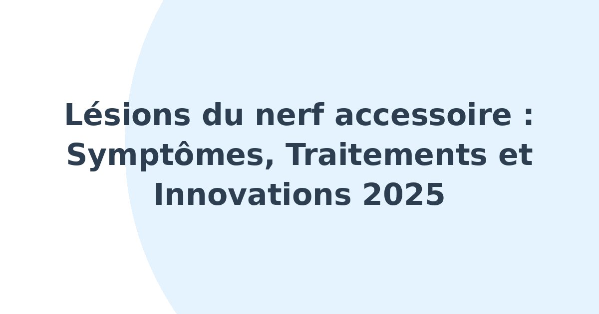 Lésions du nerf accessoire