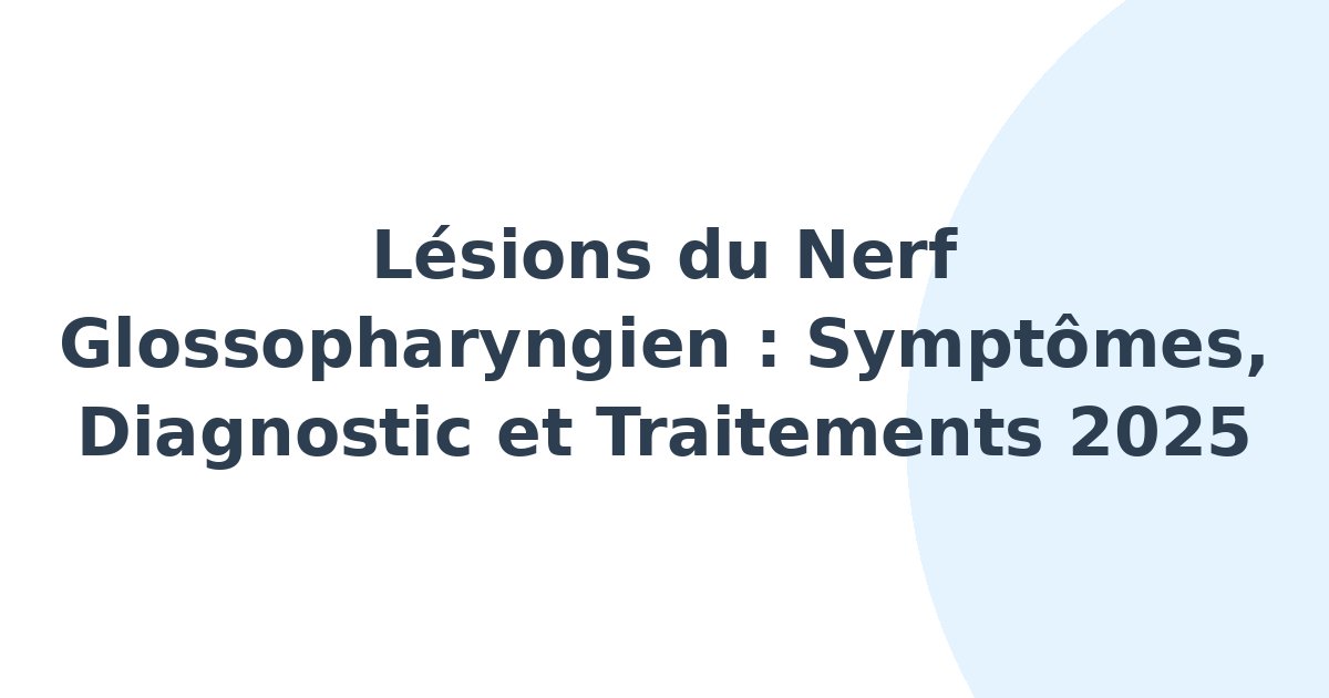 Lésions du nerf glossopharyngien