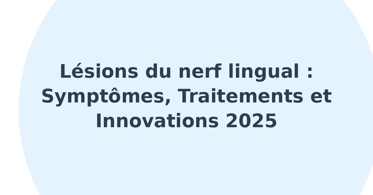 Lésions du nerf lingual