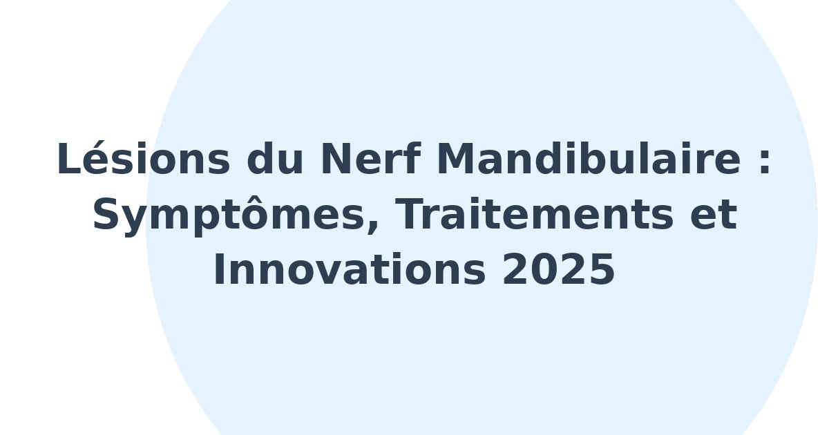 Lésions du nerf mandibulaire