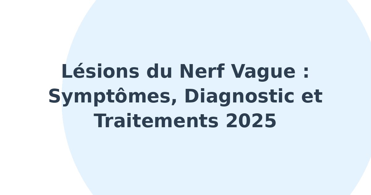 Lésions du nerf vague