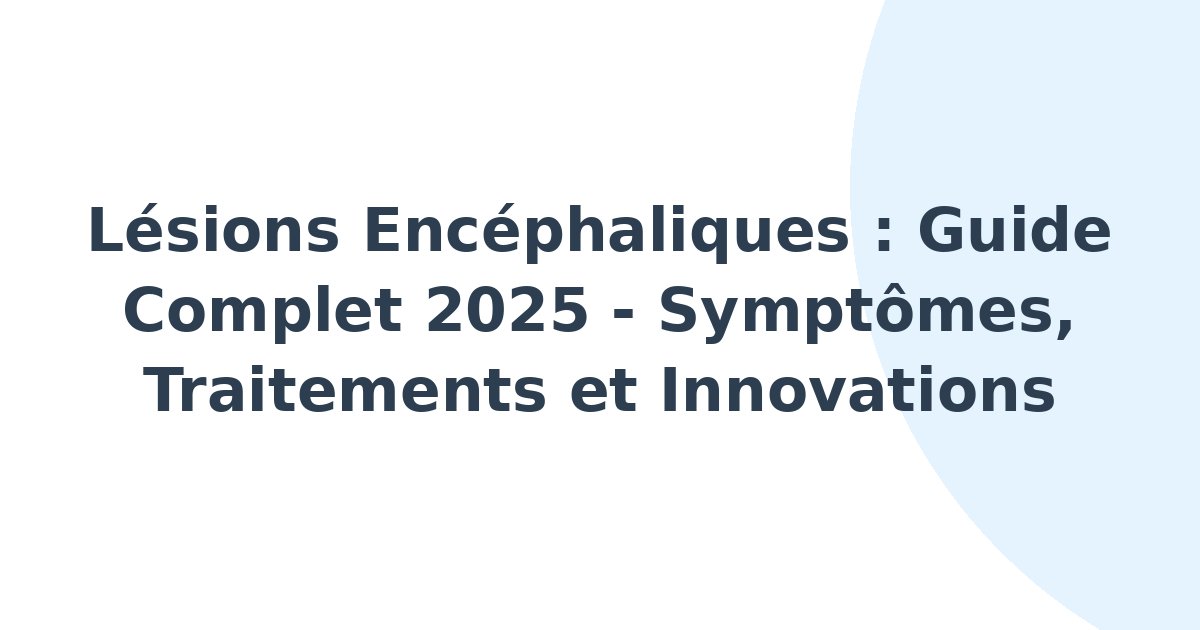 Lésions encéphaliques