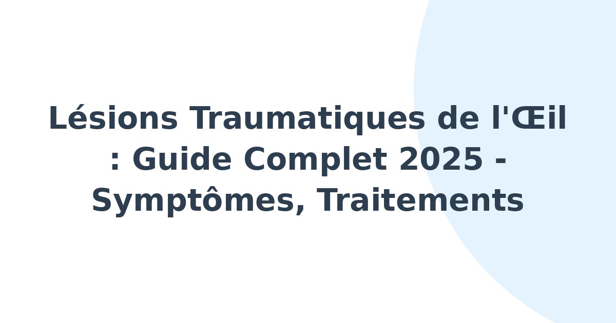 Lésions traumatiques de l'oeil