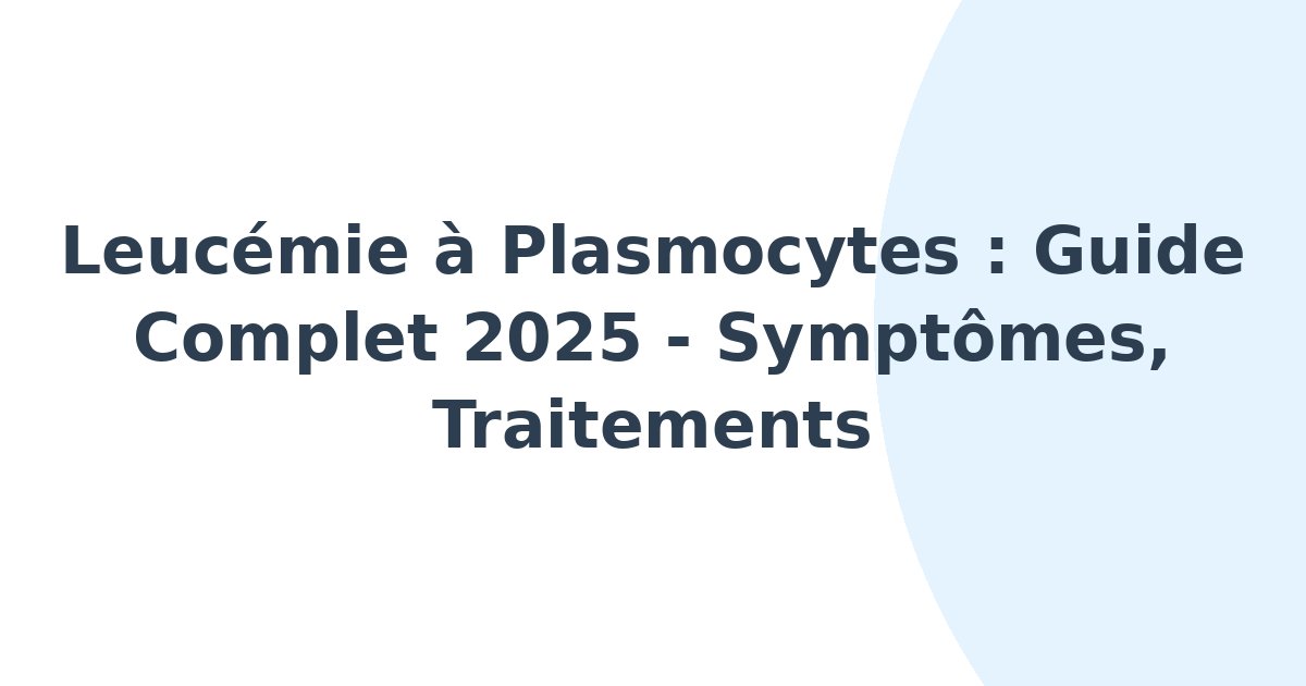 Leucémie à plasmocytes