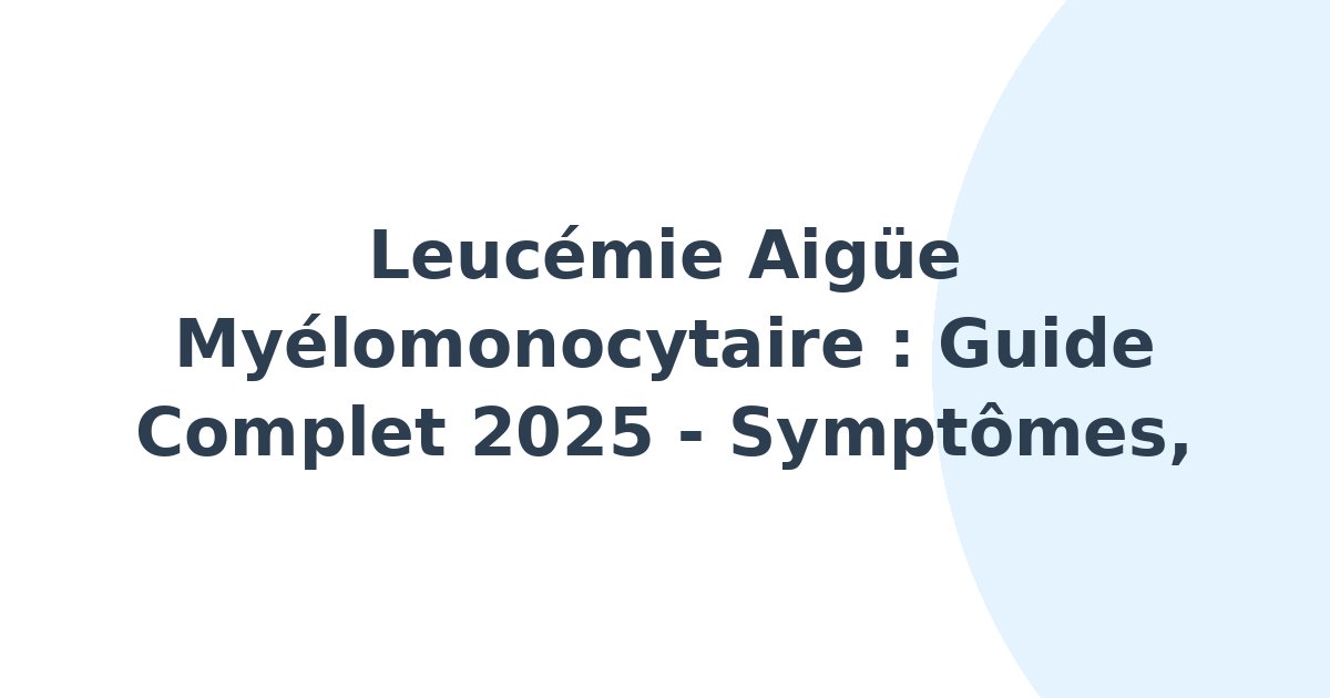 Leucémie aigüe myélomonocytaire
