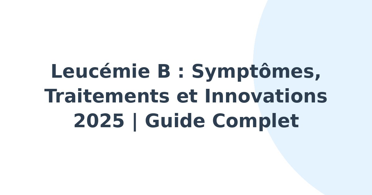 Leucémie B