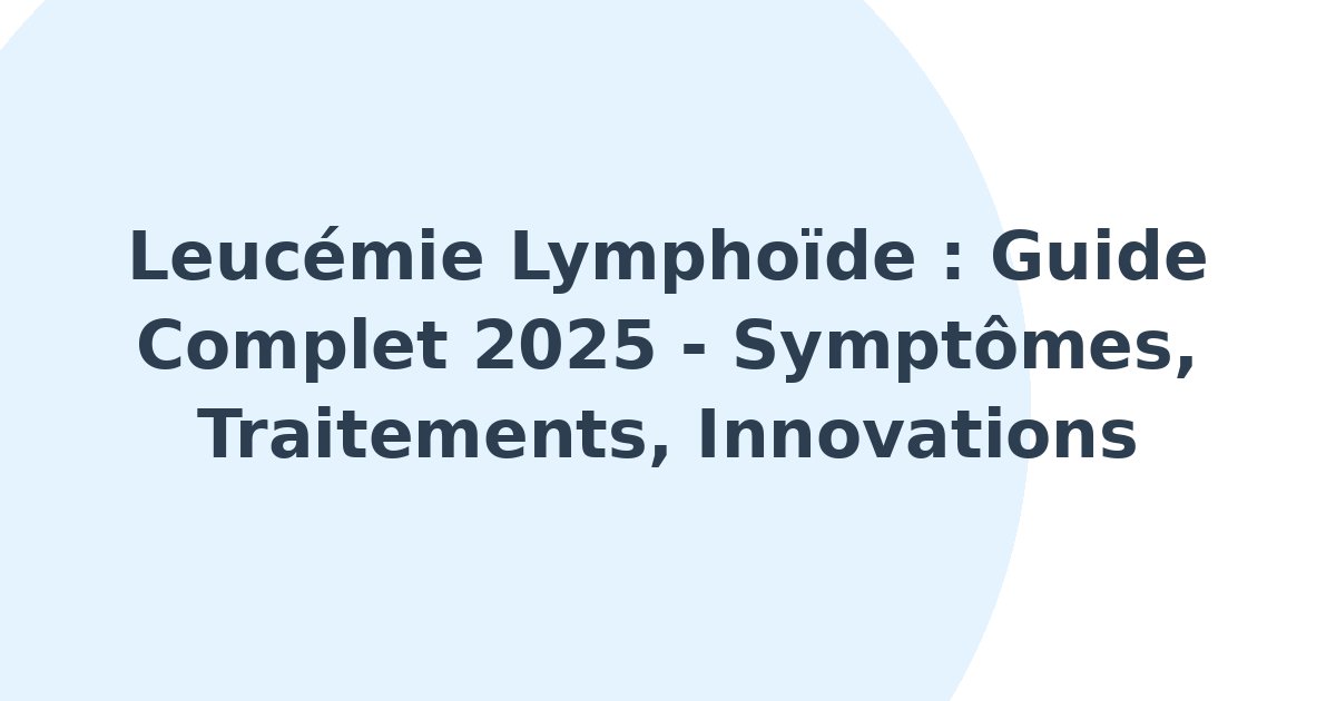 Leucémie lymphoïde