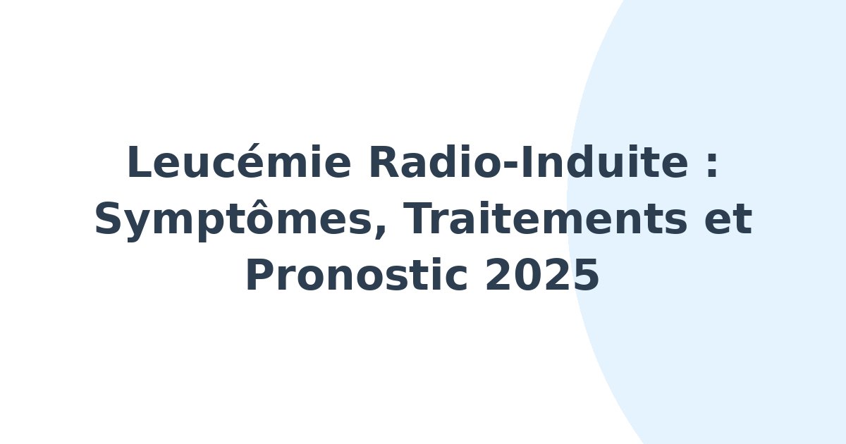 Leucémie radio-induite