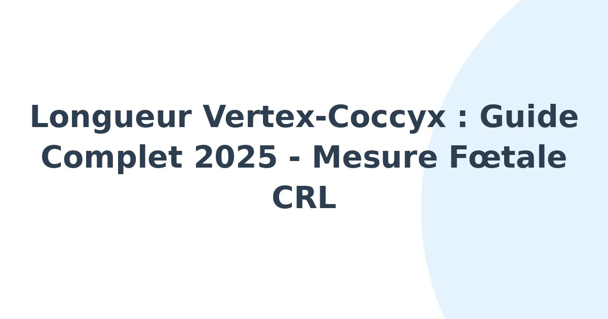 Longueur vertex-coccyx