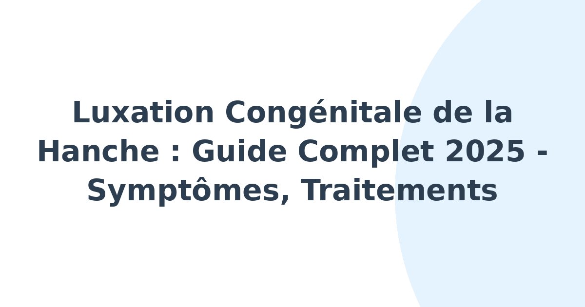 Luxation congénitale de la hanche