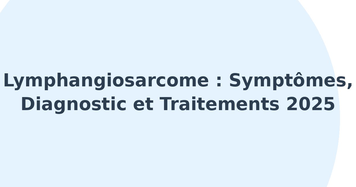 Lymphangiosarcome