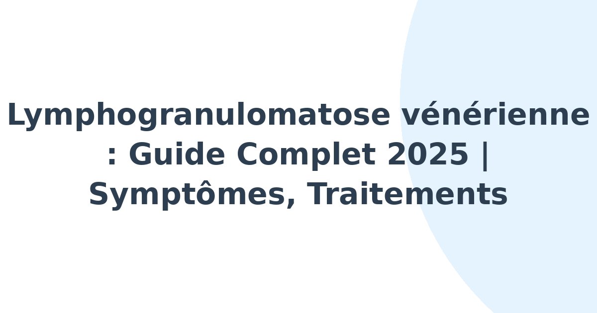 Lymphogranulomatose vénérienne