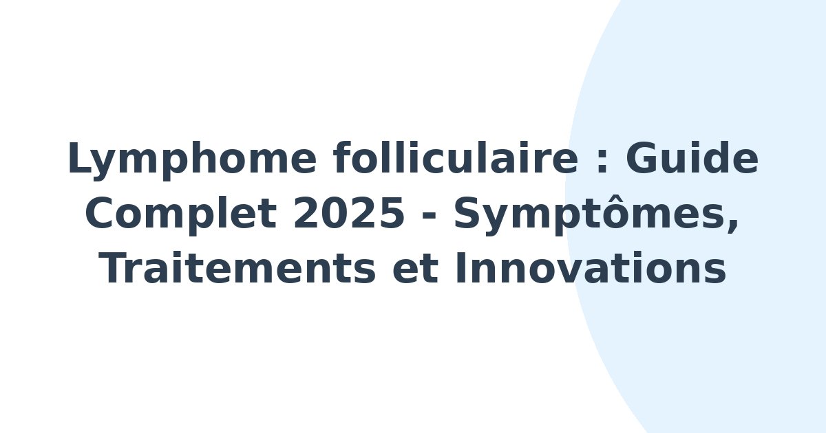 Lymphome folliculaire