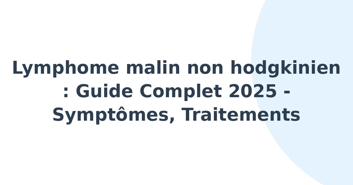 Lymphome malin non hodgkinien