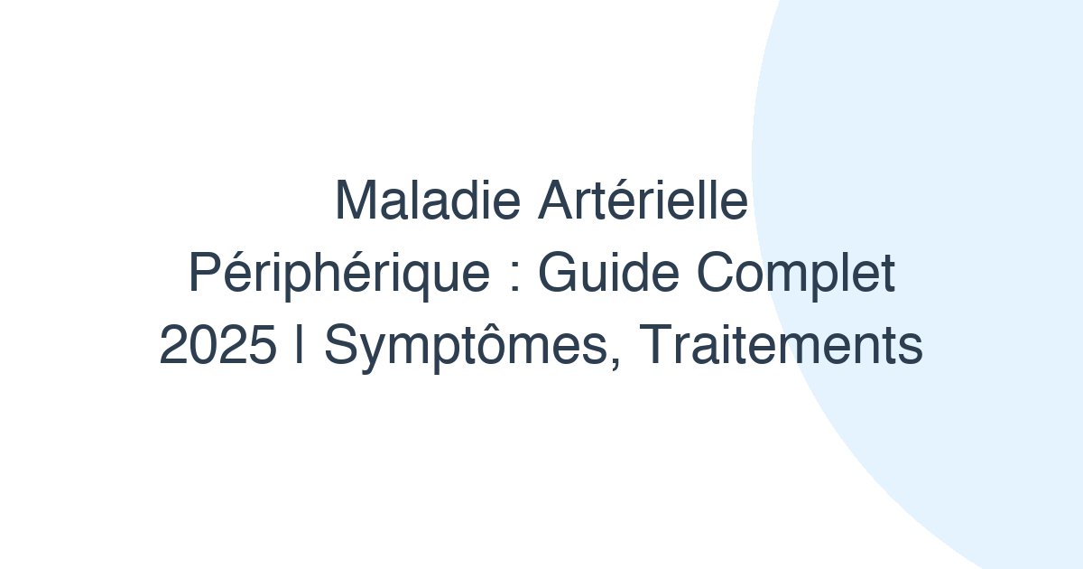 Maladie artérielle périphérique