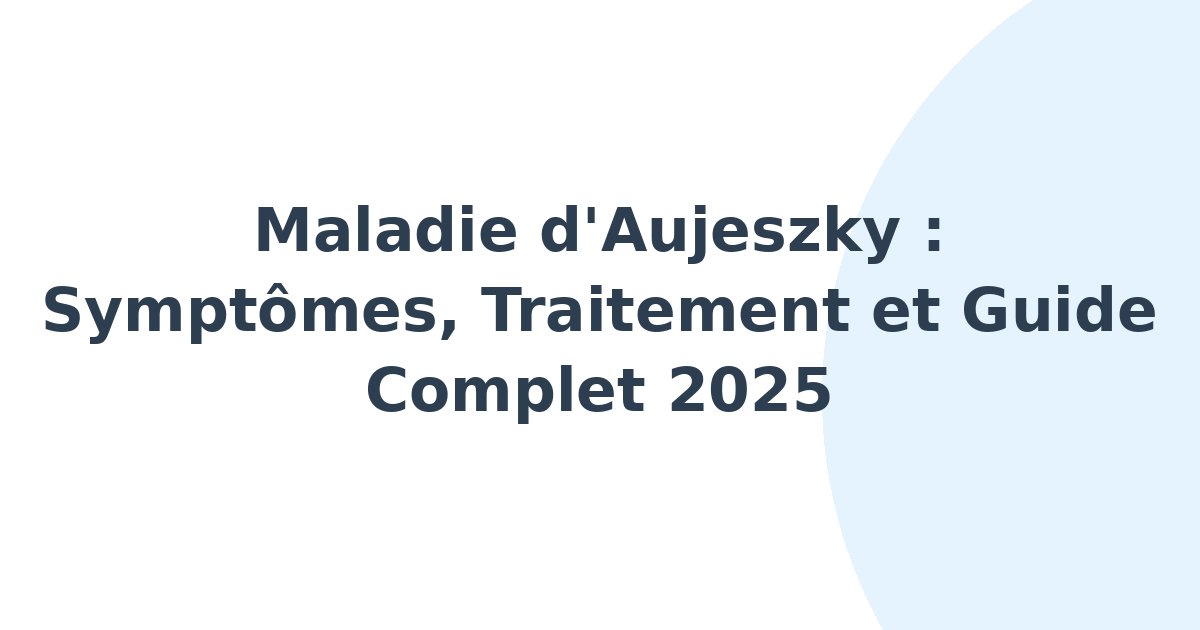 Maladie d'Aujeszky