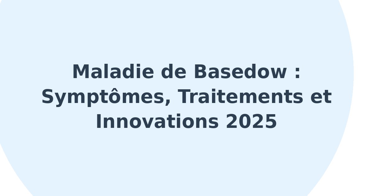 Maladie de Basedow